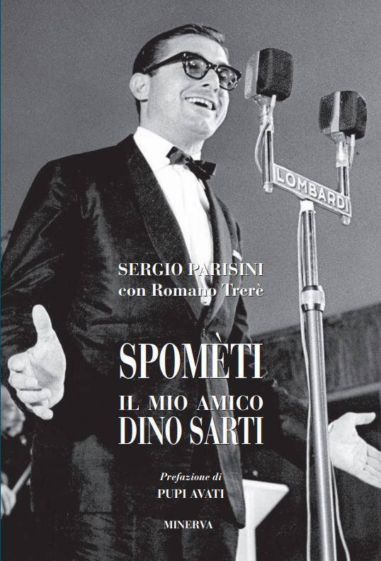LIBRO Spometi il mio amico Dino Sarti